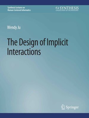 cover image of The Design of Implicit Interactions